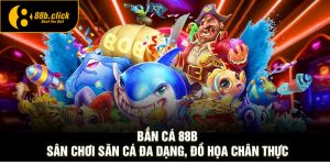 Bắn Cá 88B