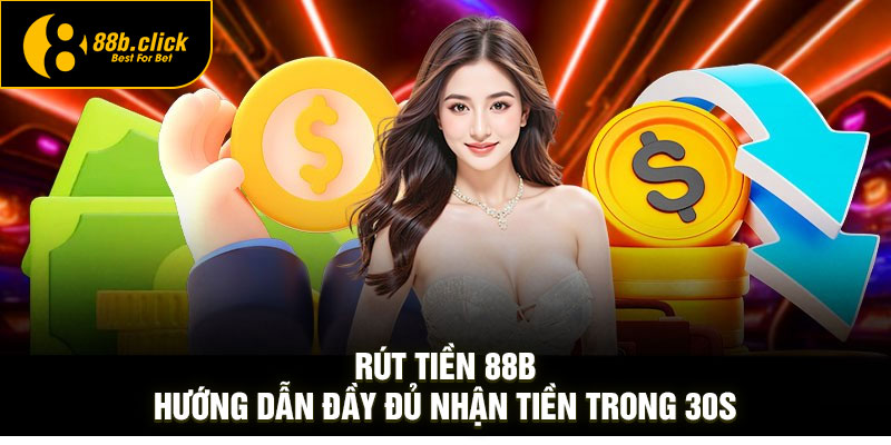 Rút Tiền 88B